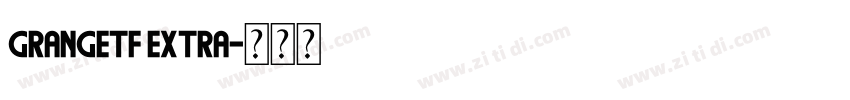 GrangeTF Extra字体转换